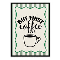 But First Coffee