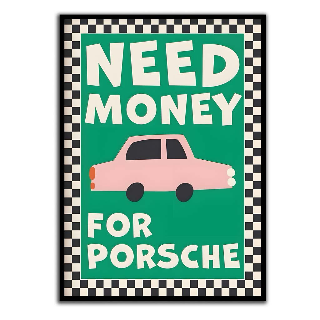 Need Money for Porsche